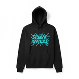 Stay Wild Hoodie